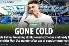 一日英超动向：帕尔默对蓝军不满想离开，阿森纳新人想去曼联